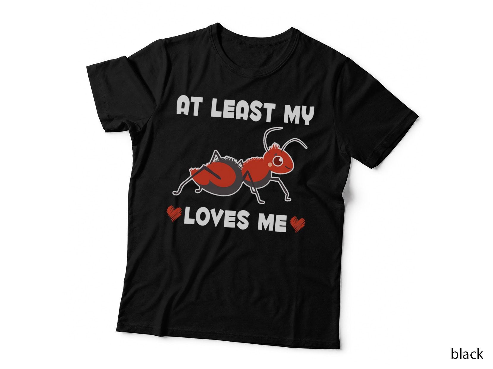 My Ant Loves Me Funny Insect Collector T-Shirt