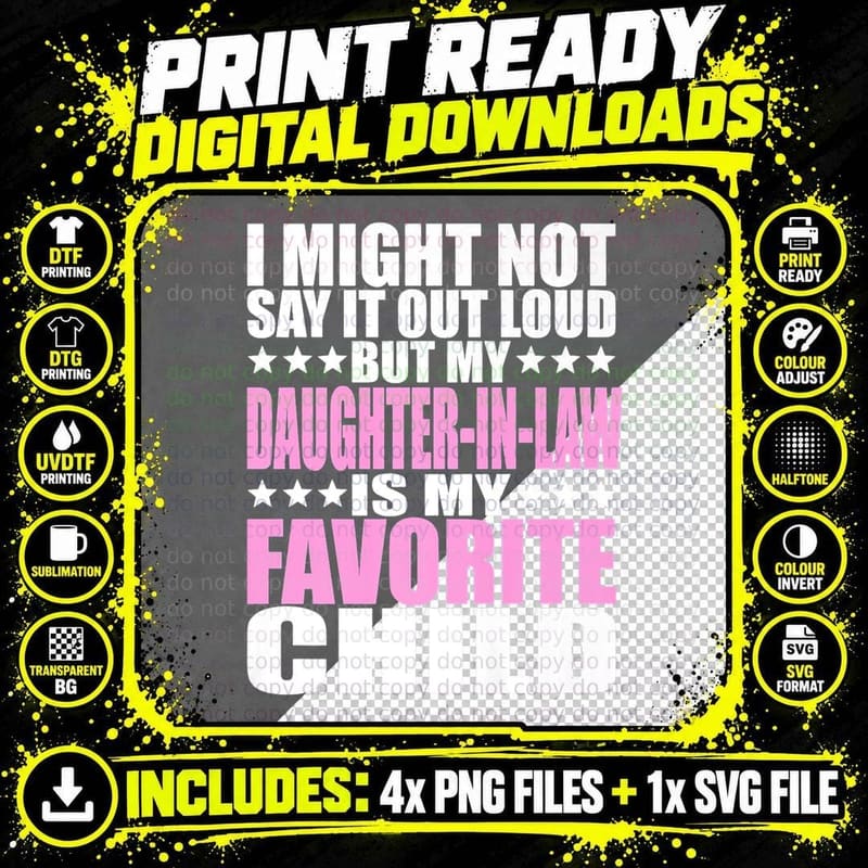 My Daughter-In-Law Is My Favorite Child - Funny Parent Png SVG Digital Bundle