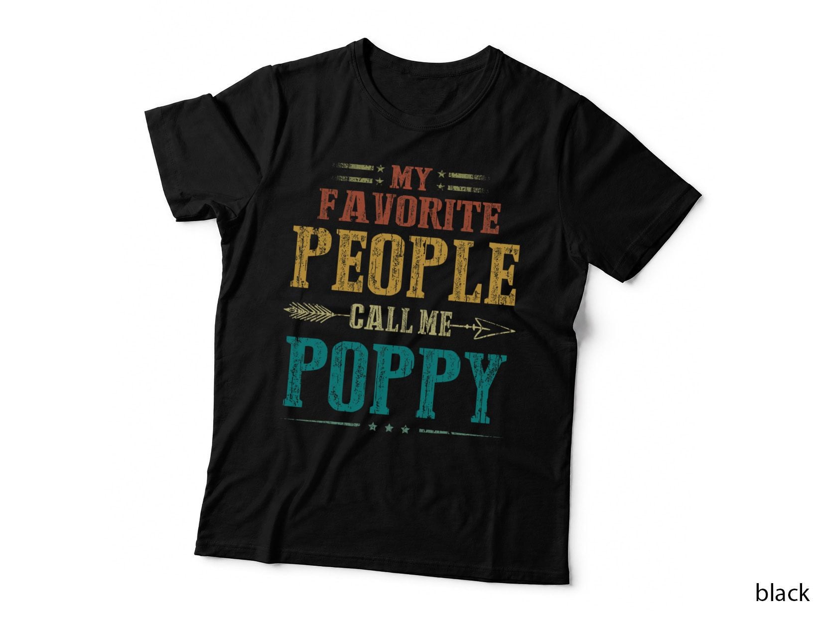 My Favorite People Call Me Poppy Funny Fathers Day T-Shirt