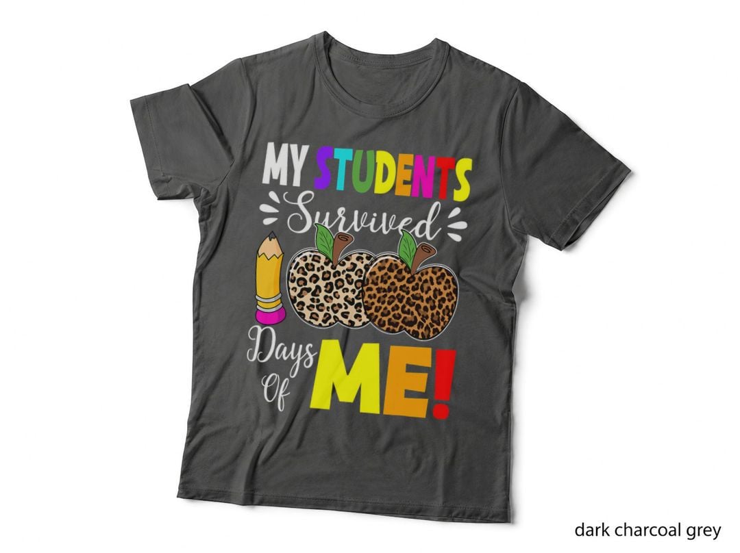 My Students Survived 100 Days of Me Funny Students Teachers T-Shirt