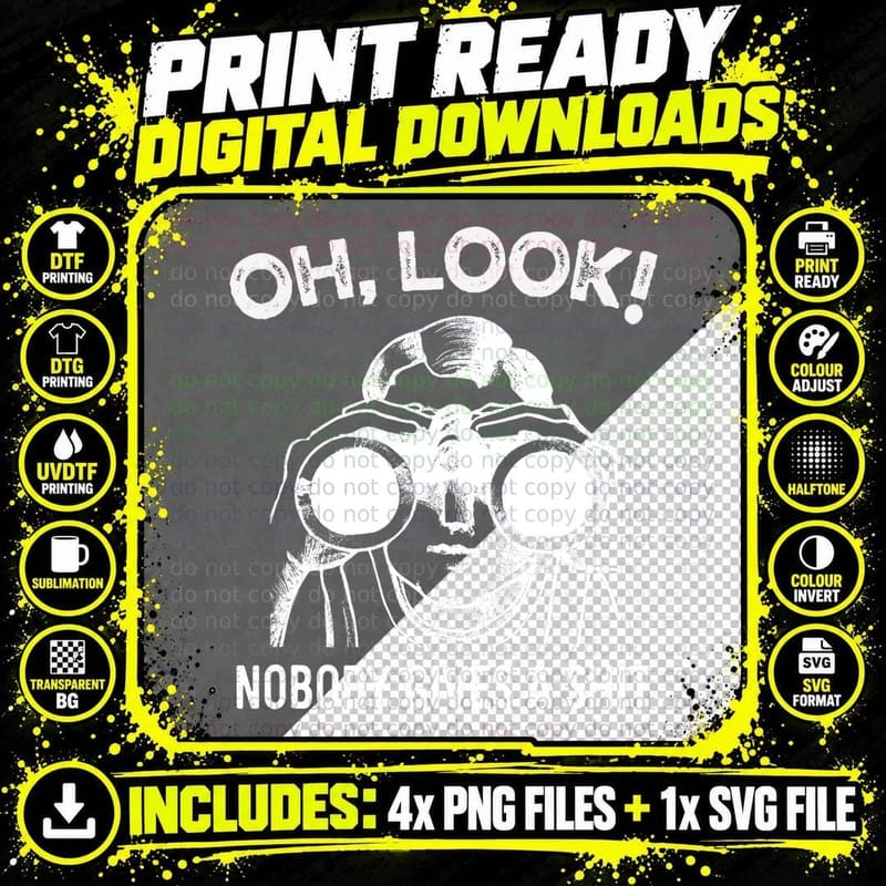 Oh Look - Nobody Gives a Shit Funny Sarcastic Offensive Png SVG Digital Bundle