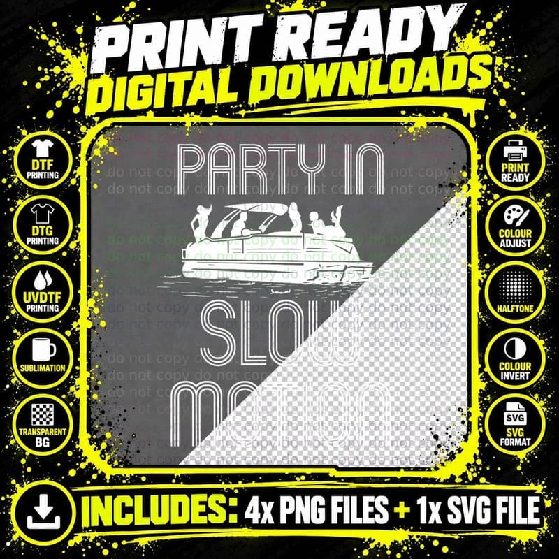 Party in Slow Motion Funny Pontoon Boat Party Gift Png SVG Digital Bundle