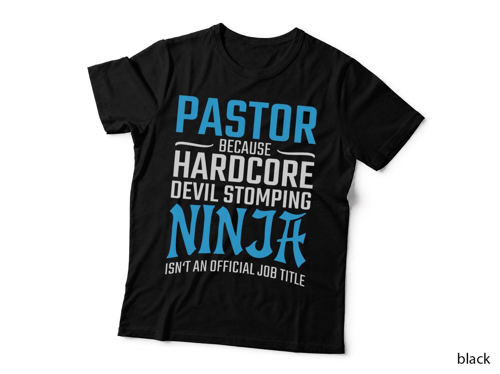 Pastor Because Devil Stomping Ninja Isn't a Job Title Funny T-Shirt