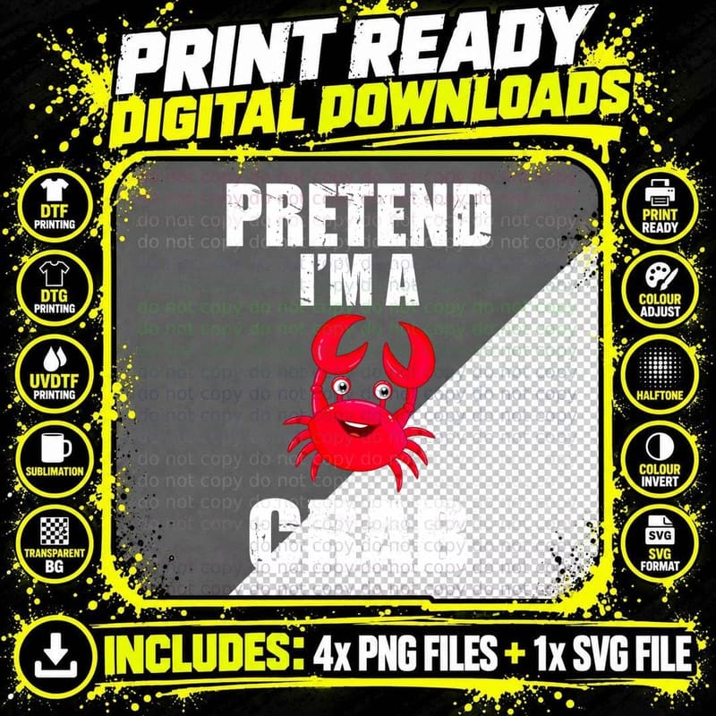 Pretend I'm a Crab Funny Lazy Easy Costume T-Shirt Png SVG Digital Bundle