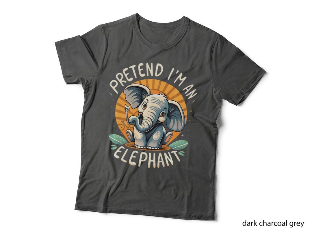 Pretend I'm an Elephant Funny Design Pretend I'm T-Shirt, Humor Tee