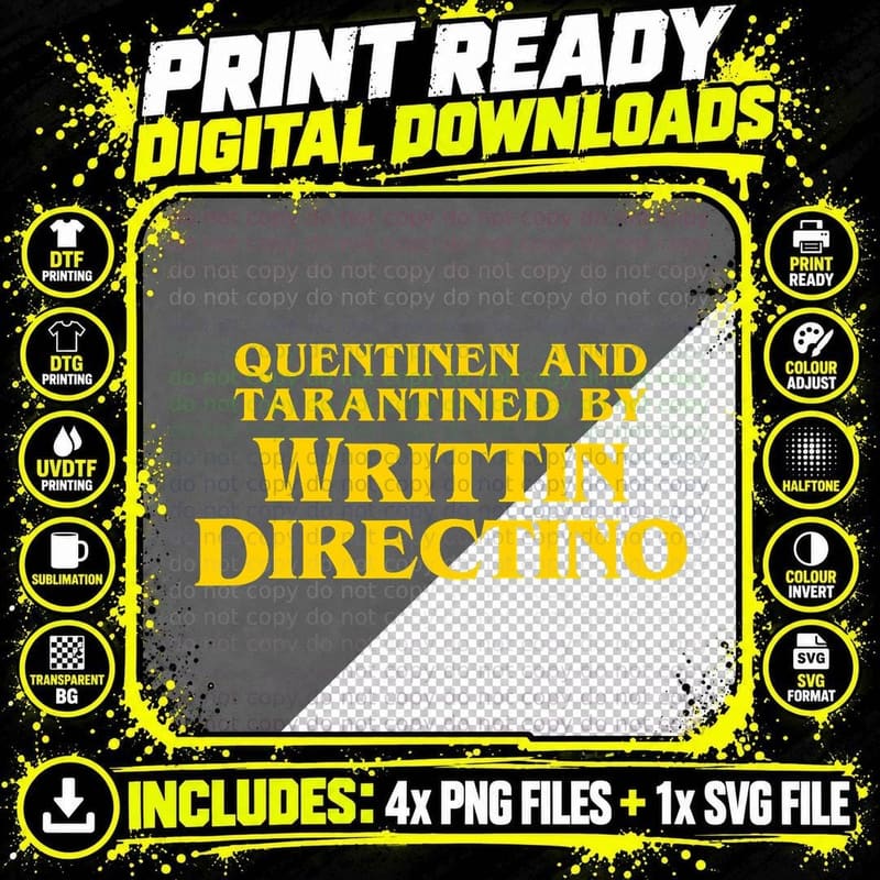 Quentinen and Tarantined by Writtin Directino - Funny Png SVG Digital Bundle