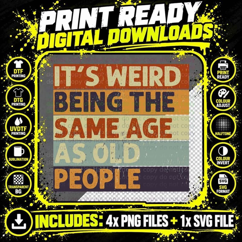 Retro Sarcastic T-Shirt, It's Weird Being the Same Age Png SVG Digital Bundle
