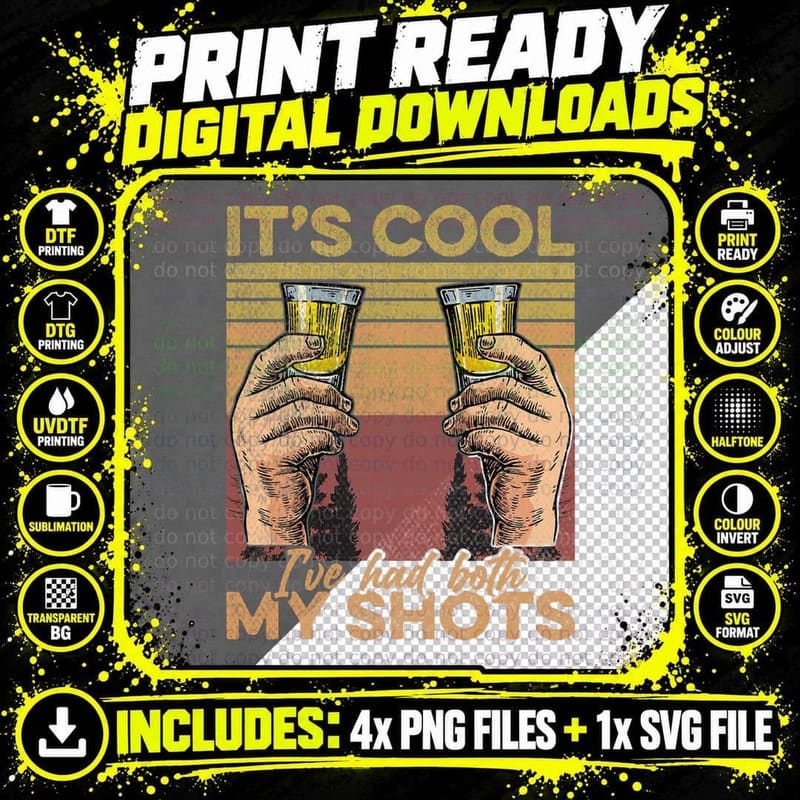Retro Vintage Funny Its Cool I've Had Both My Shots Png SVG Digital Bundle
