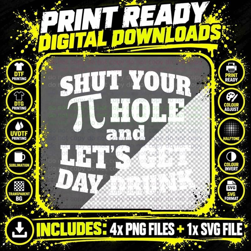 Shut Your Pi Hole T-Shirt Funny Day Drinking Tee Pi Day Png SVG Digital Bundle