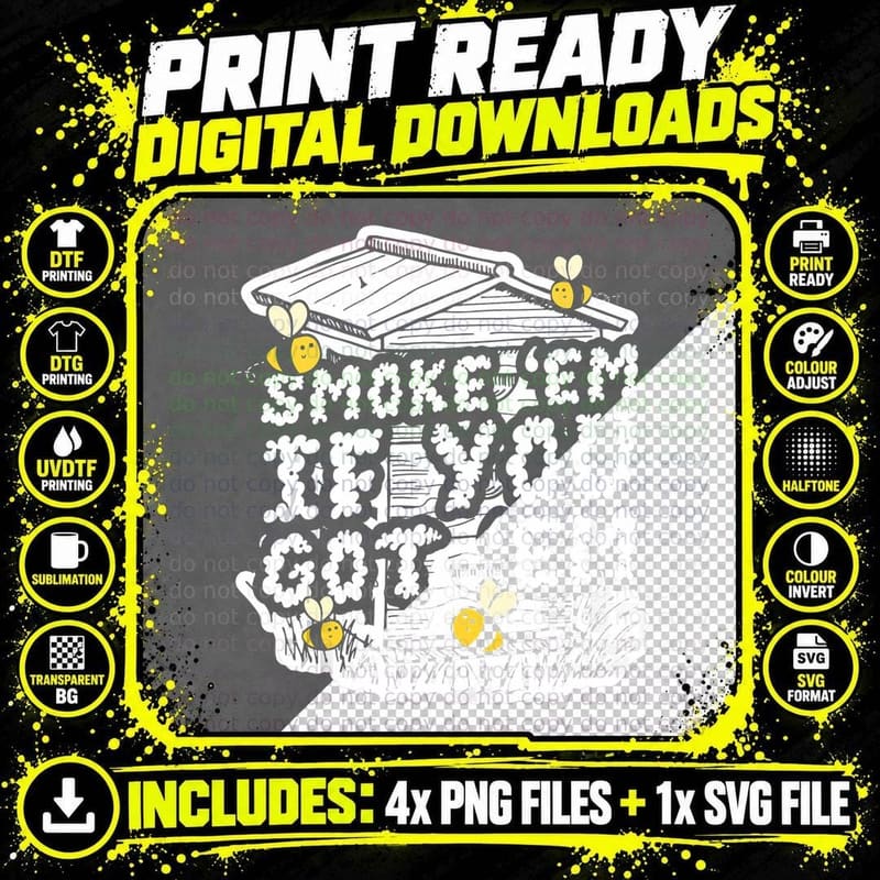Smoke 'Em If You Got 'Em Funny Bee and Beekeeper T-Shirt Png SVG Digital Bundle