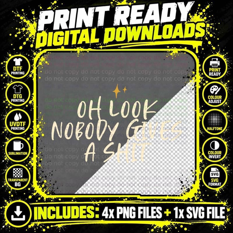 Stars Funny Friend Saying Oh Look Nobody Gives a Shit Png SVG Digital Bundle