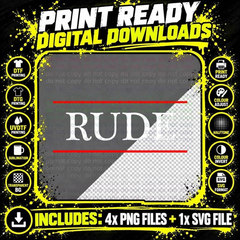 T-Shirt That Says the Word - RUDE - on It Gift Png SVG Digital Bundle