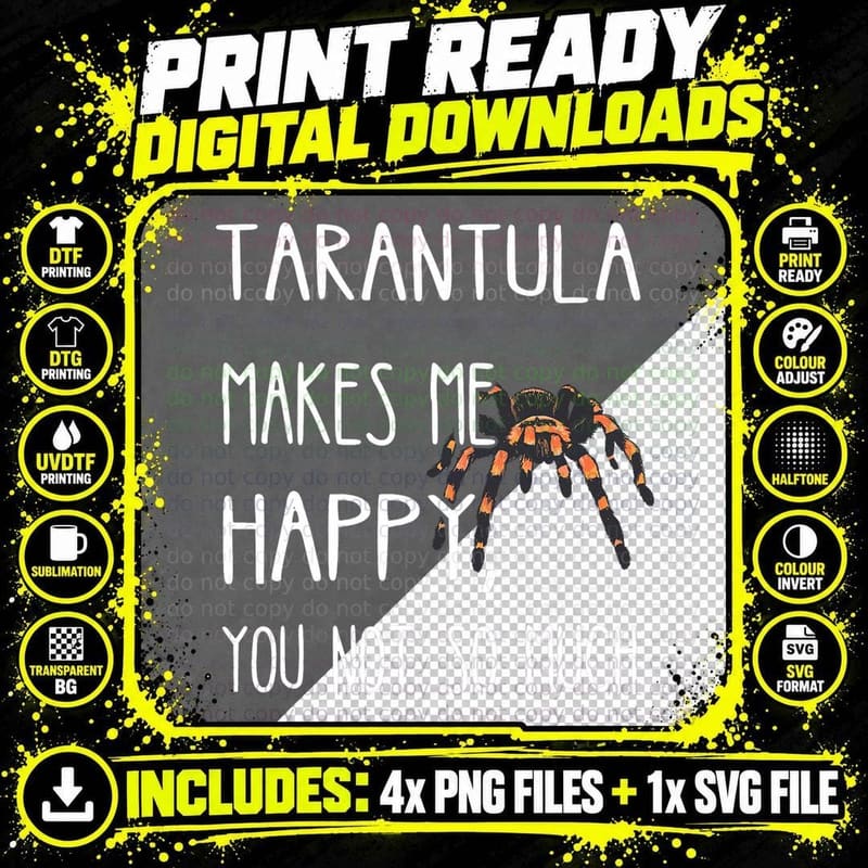 Tarantula Makes Me Happy Funny Tarantula Spider Arachnid Png SVG Digital Bundle