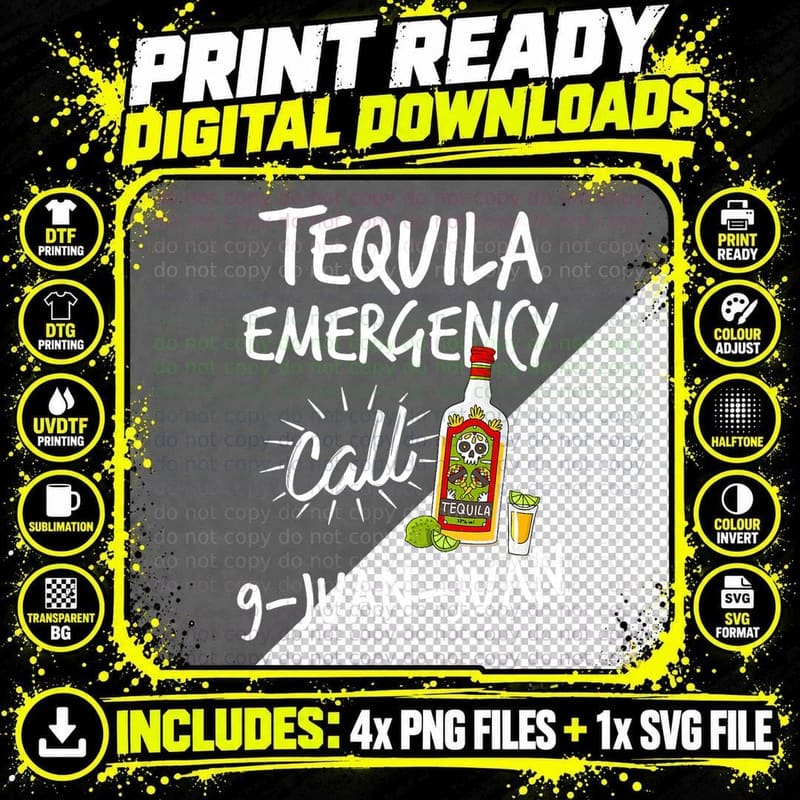 Tequila Emergency Call 9 Juan - Funny Tequila T-Shirt Png SVG Digital Bundle