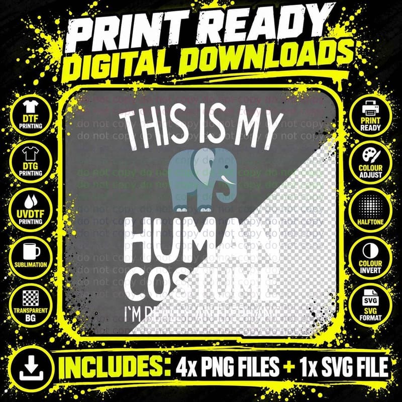 This Is My Human Costume I'm Really an Elephant Funny Png SVG Digital Bundle