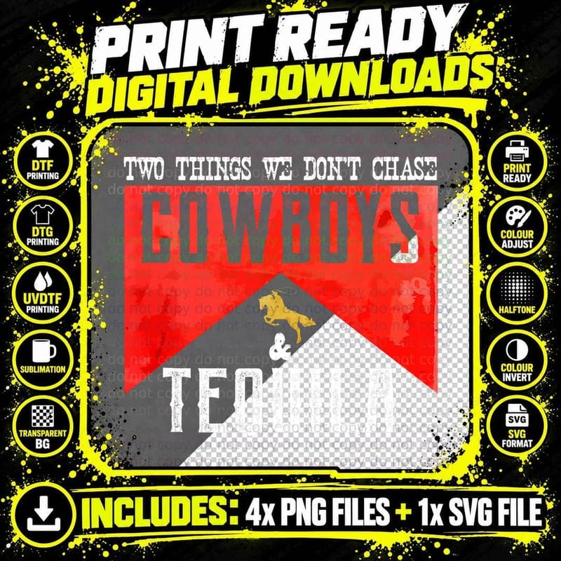 Two Things We Don't Chase Cowboys and Tequila T-Shirt Png SVG Digital Bundle