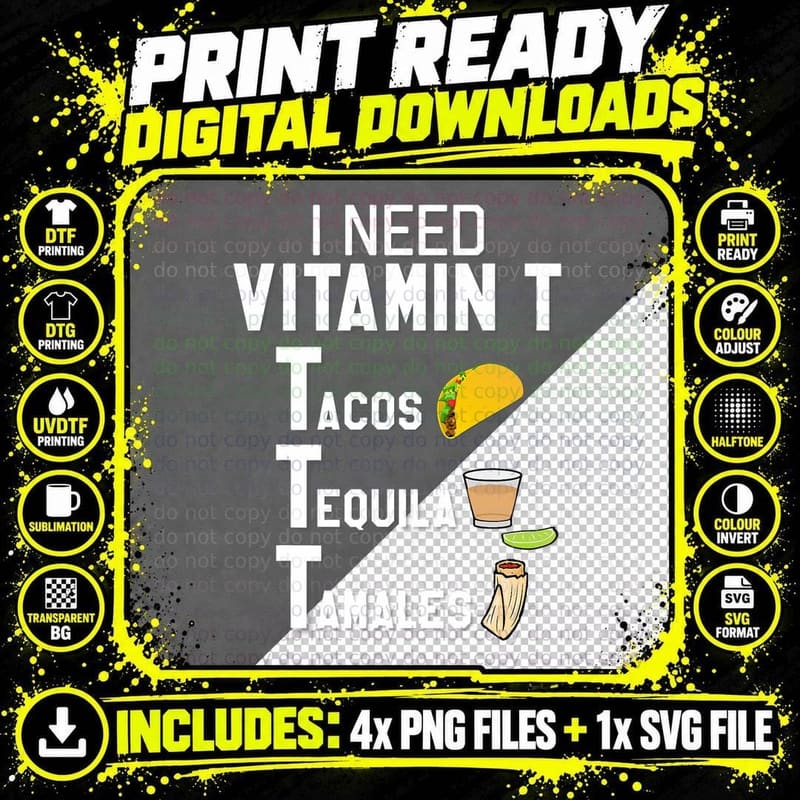 Vitamin T - Tacos, Tequila, Tamales Funny Hispanic Png SVG Digital Bundle