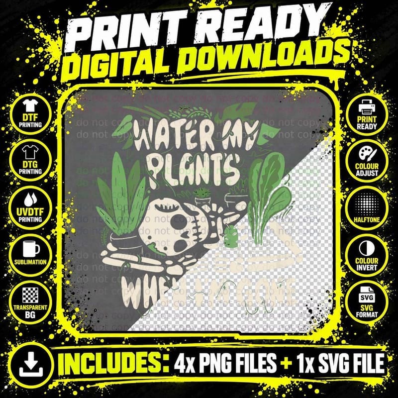 Water My Plants When I'm Gone Men Women Gift Funny Png SVG Digital Bundle