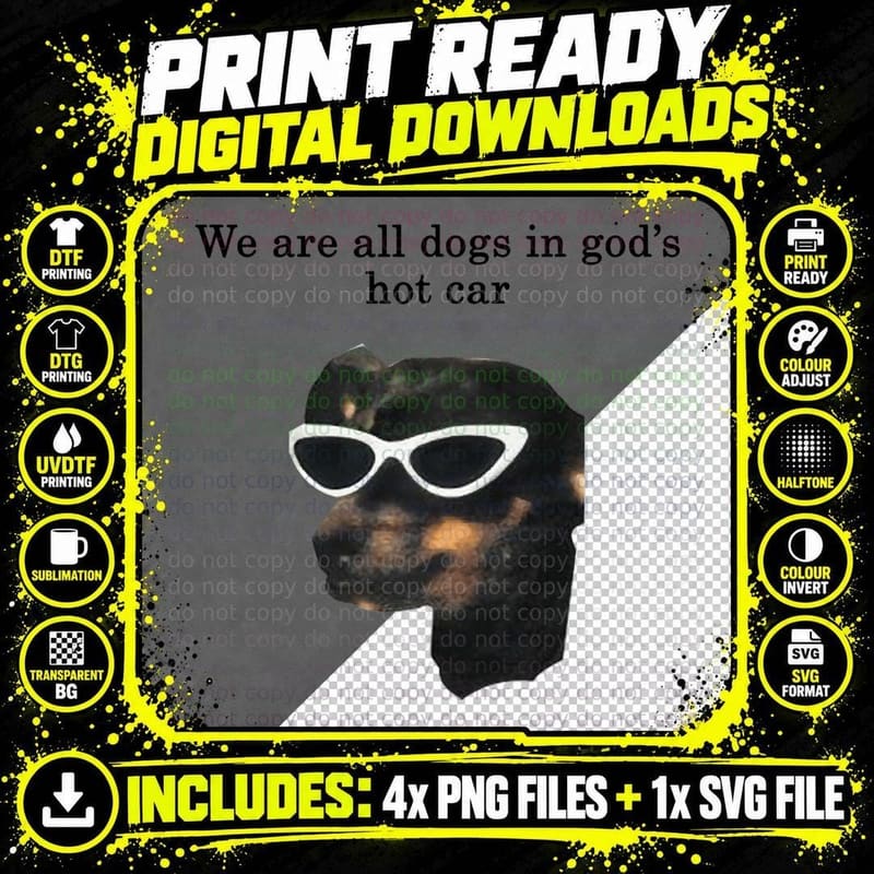 We Are All Dogs in God's Hot Car Funny T-Shirt Png SVG Digital Bundle