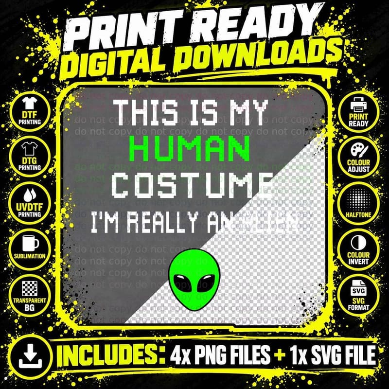 Weird Funny This Is My Human Costume I'm Really an Alien Png SVG Digital Bundle