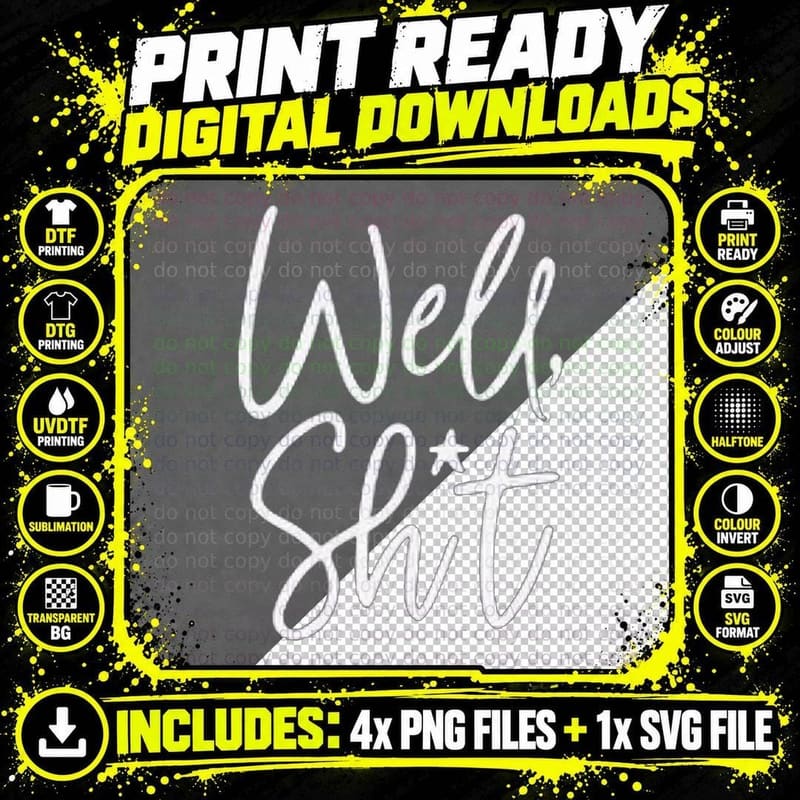 Well, Shit Funny Sarcastic Apparel for Life T-Shirt Png SVG Digital Bundle
