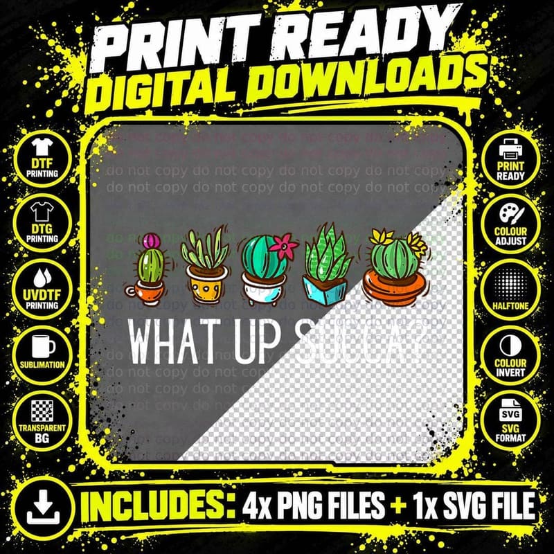 What up Succa Succulent Plants Cactus Funny Gardening Png SVG Digital Bundle