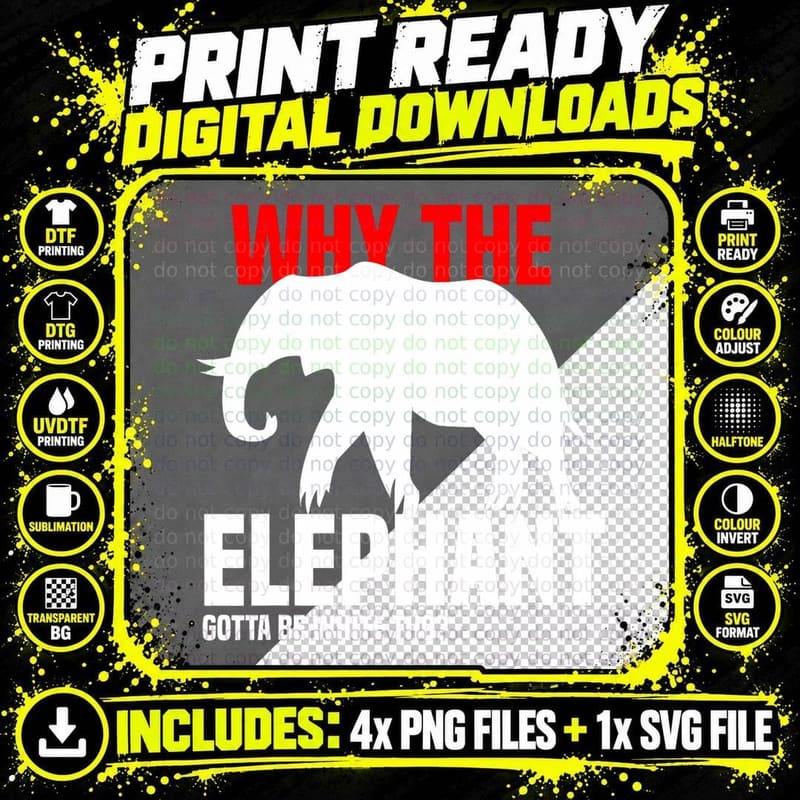Why the Elephant Gotta Be White Tho Funny Mens T-Shirt Png SVG Digital Bundle