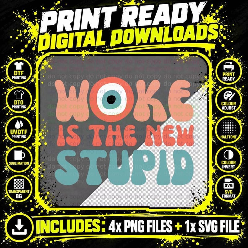 Woke Is the New Stupid Funny Anti Woke Conservative Png SVG Digital Bundle