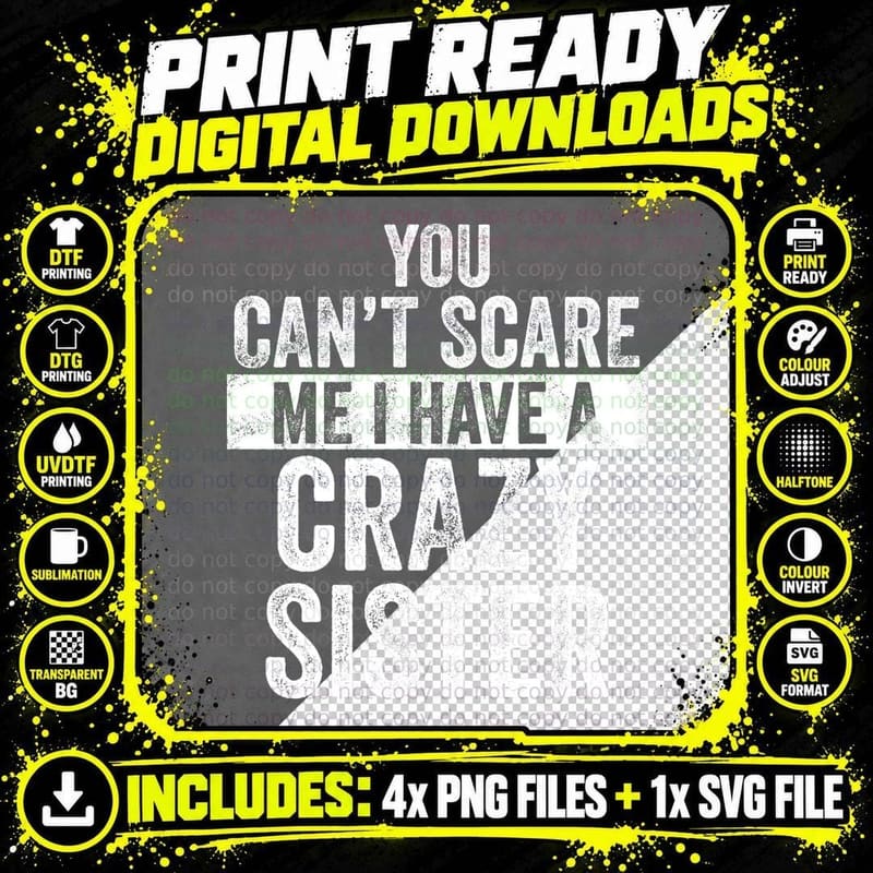 You Can't Scare Me I Have a Crazy Sister Funny Brothers Png SVG Digital Bundle