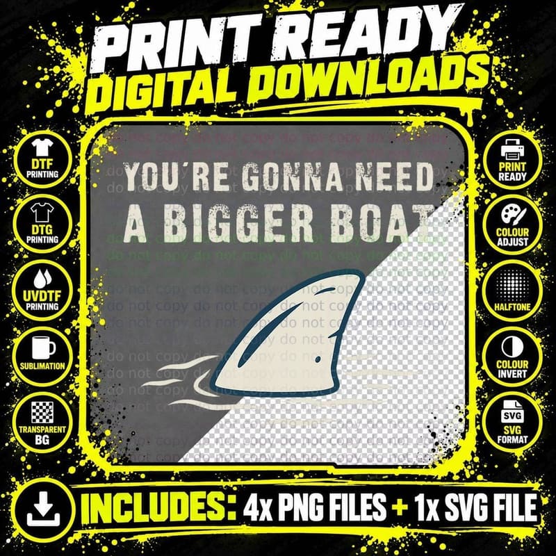 You're Gonna Need a Bigger Boat - Funny T-Shirt Png SVG Digital Bundle
