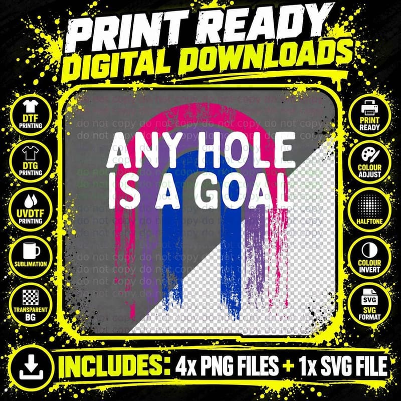 Any Hole Is a Goal Bisexual Adult Humor Bi Naughty Joke Png SVG Digital Bundle