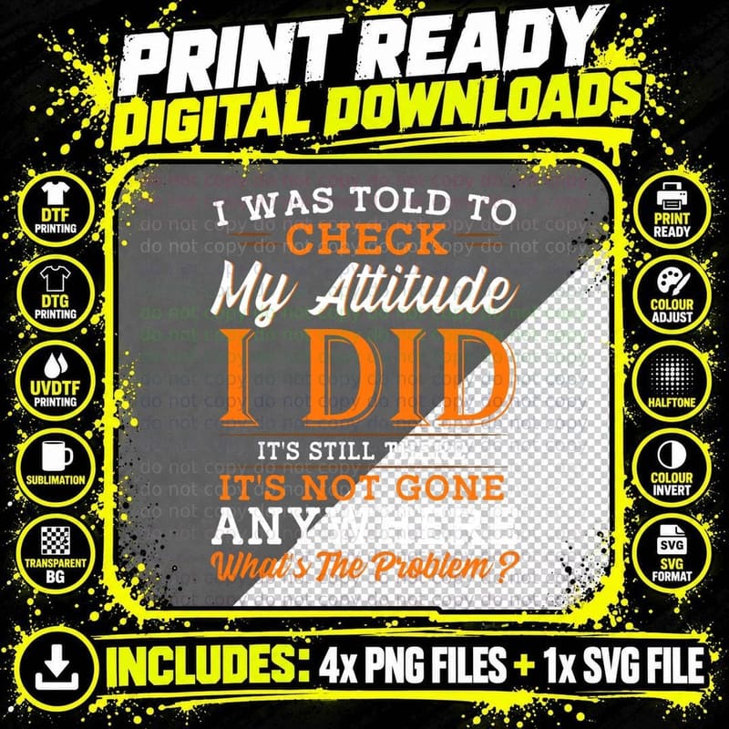 Attitude Tshirt Funny Tshirt Men Sarcasm Women Sarcastic Png SVG Digital Bundle