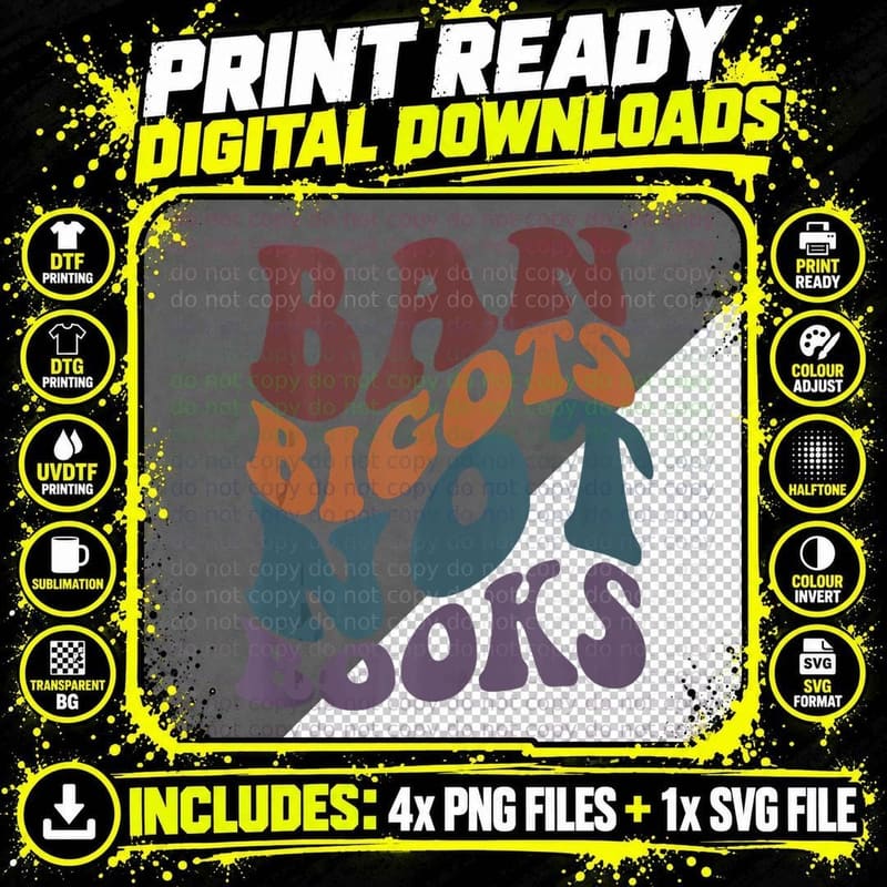 BAN Bigots NOT BOOKS Stop Censorship Reading T-Shirt Png SVG Digital Bundle