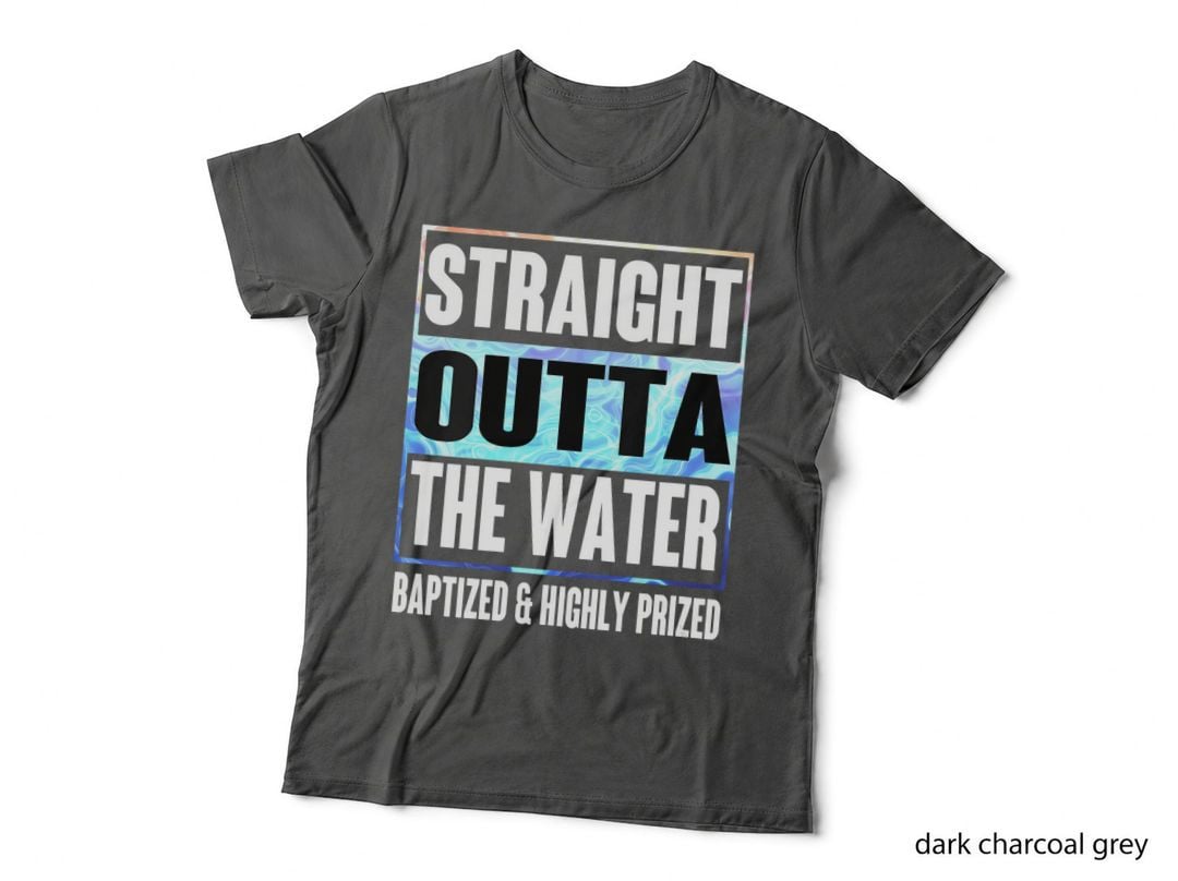 Baptism Shirt Adults Kids Funny Outta Water T-Shirt