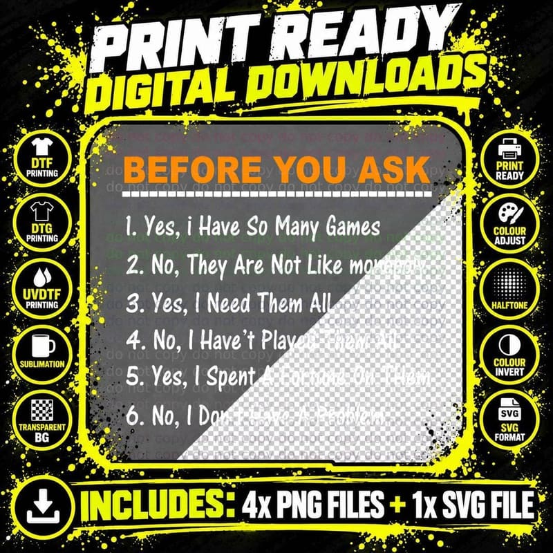 Before You Ask Yes, I Have So Many Games Funny Board Png SVG Digital Bundle
