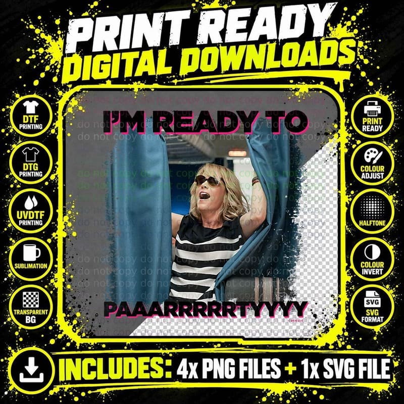 Bridesmaids I'm Ready to Party Meme T-Shirt Png SVG Digital Bundle