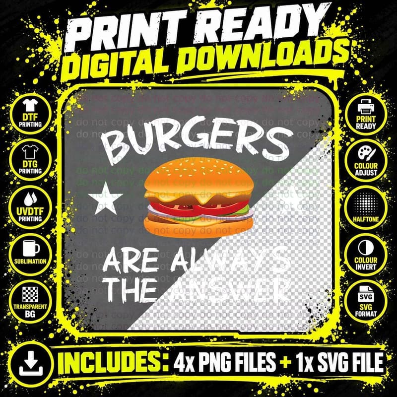 Burgers Are Always the Answer Funny Hamburger Lover Png SVG Digital Bundle