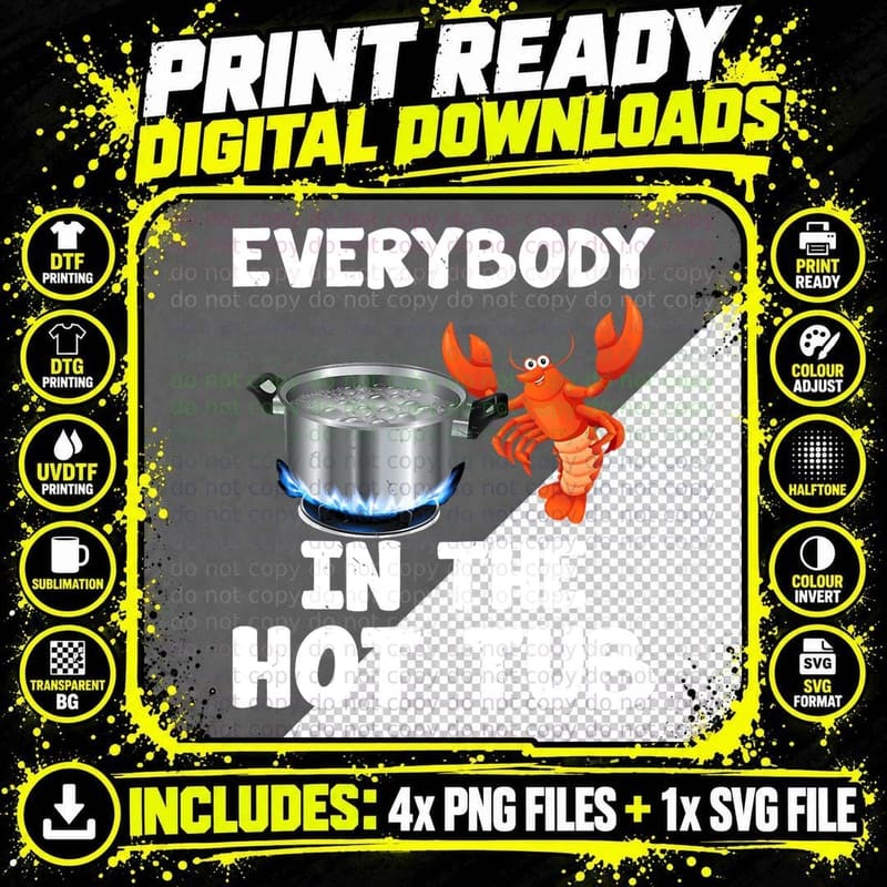 Crawfish Boil Funny Crayfish Everybody in the Hot Tub Png SVG Digital Bundle