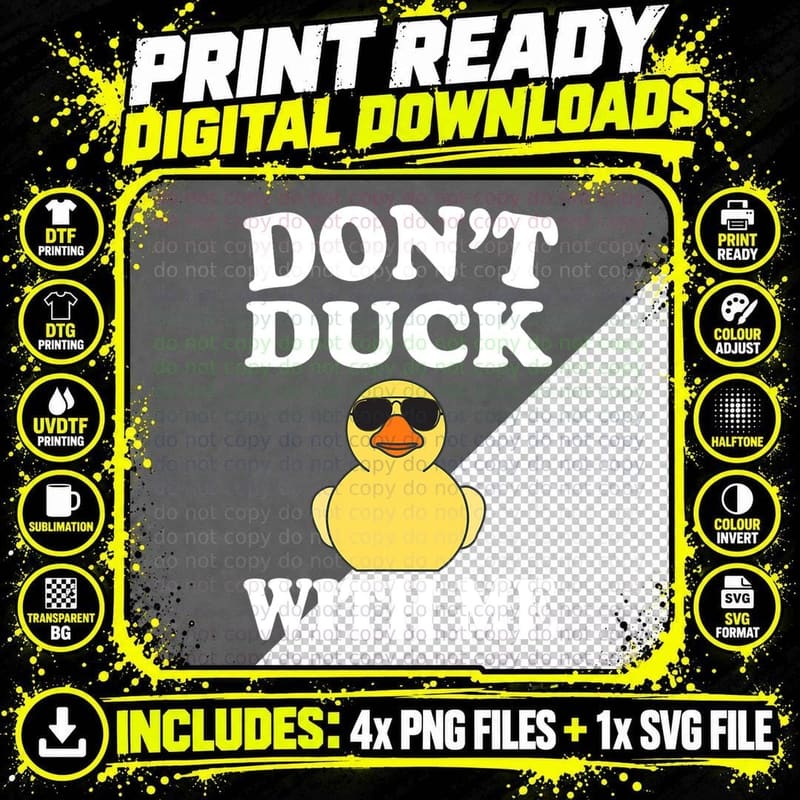 Don't Duck with Me Funny Rubber Duck Ducks Gift T-Shirt Png SVG Digital Bundle