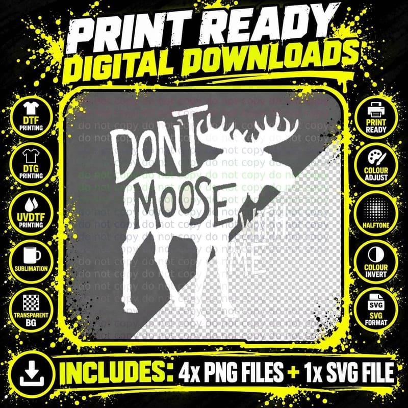 Don't Moose with Me Tee -Cute Moose Funny Design Moose Png SVG Digital Bundle