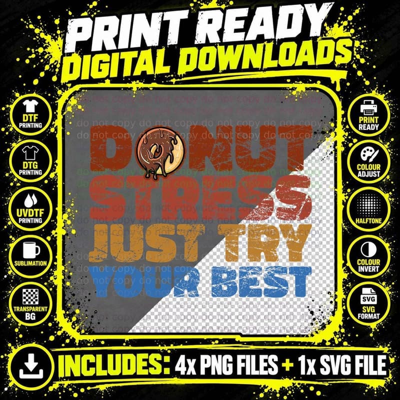 Donut Stress Just Try Your Best, Doughnut Lover Png SVG Digital Bundle