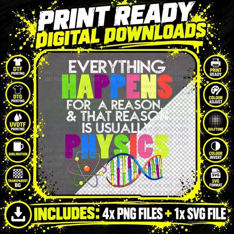 Everything Happens for a Reason Physics - Funny Png SVG Digital Bundle