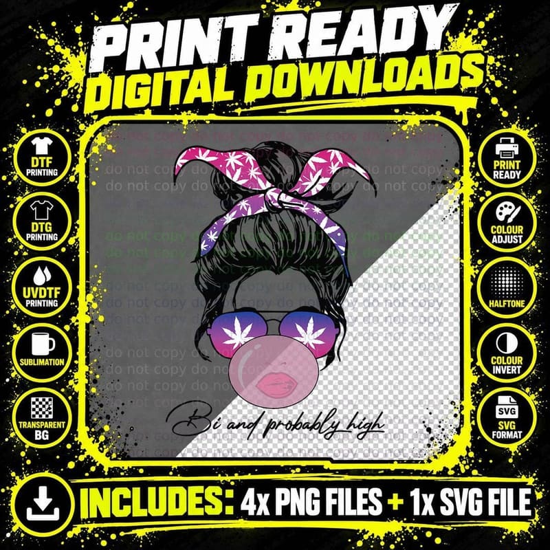 Funny Bi and Probably High Bisexual Weed 420 Messy Bun Png SVG Digital Bundle