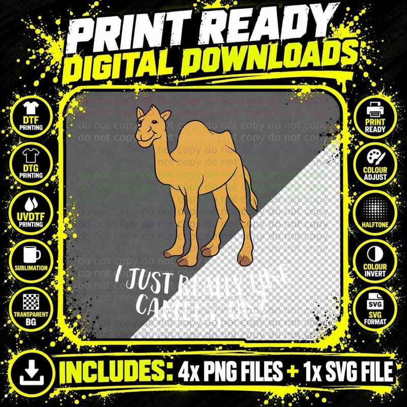 Funny Camels I Just Really Like Camels Ok Funny Camel Png SVG Digital Bundle