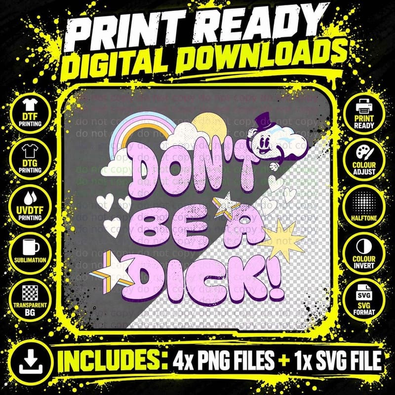 Funny Don't Be a Dick Positivity Rainbow Funny T-Shirt Png SVG Digital Bundle