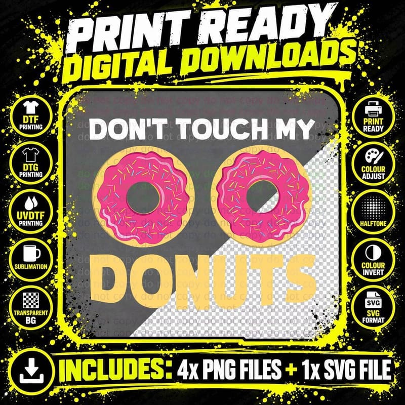 Funny Donut Don't Touch My Donuts Sarcastic Joke T-Shirt Png SVG Digital Bundle