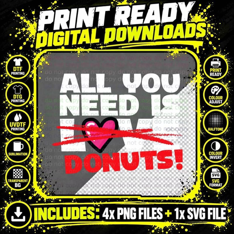 Funny Donut Doughnut Lover All You Need Is Donuts T-Shirt Png SVG Digital Bundle