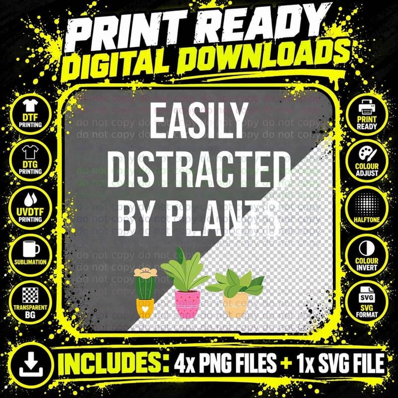 Funny Easily Distracted by Plants Gardening Plant Lover Png SVG Digital Bundle