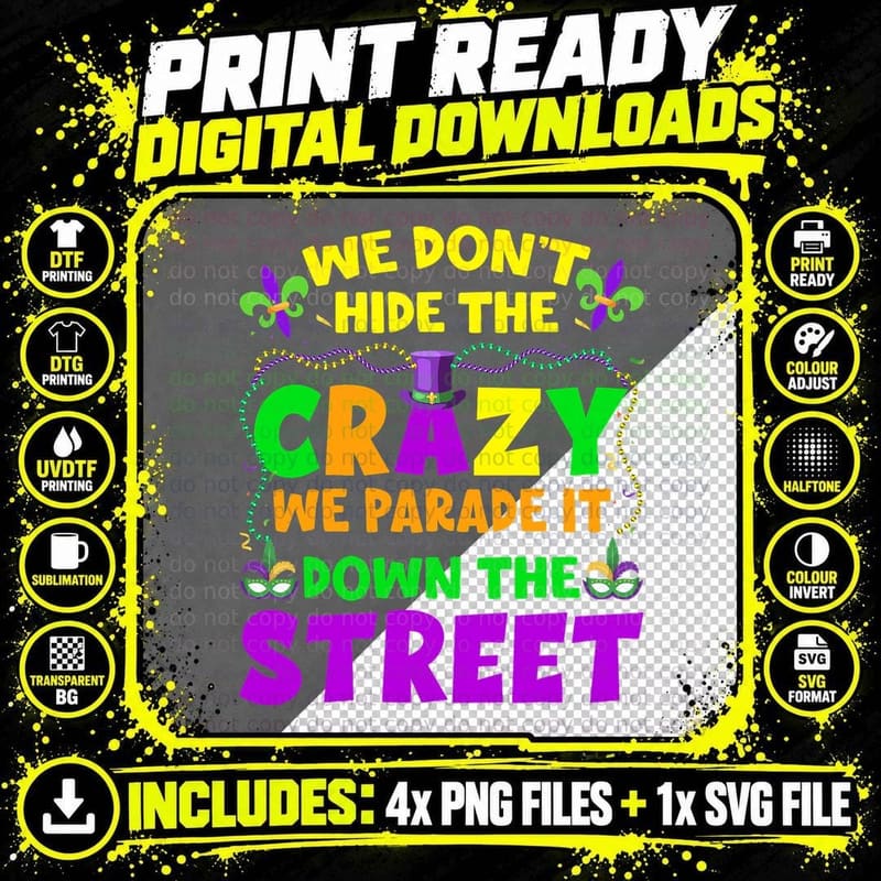 Funny Mardi Gras We Don't Hide Crazy on Street Mens Png SVG Digital Bundle
