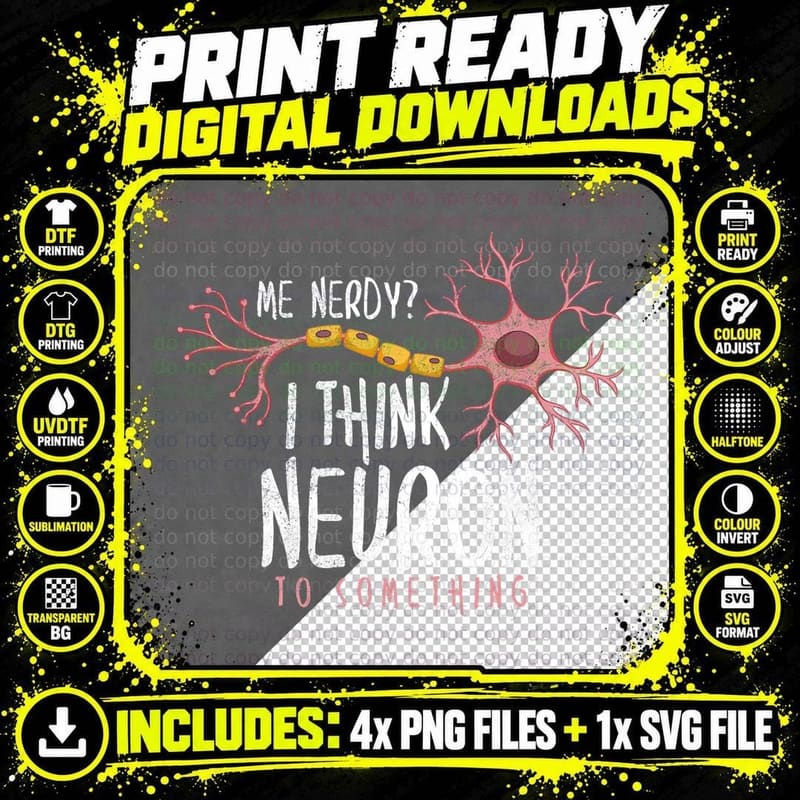 Funny Neuroscience T-Shirt I Think Neuron to Something Png SVG Digital Bundle
